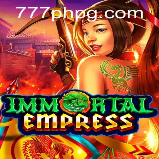 Unveiling the Mystique of ImmortalEmpress: A Journey Through Time and Strategy on 777ph