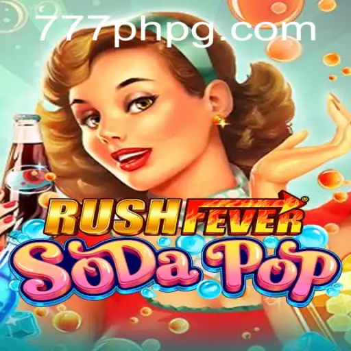 RushFeverSodaPop: A Thrilling Adventure in the World of 777ph